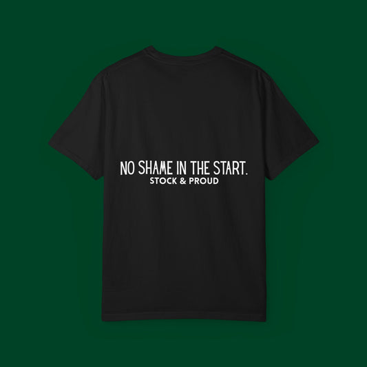 No Shame in the Start Tee